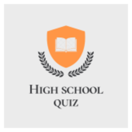 High School Quiz