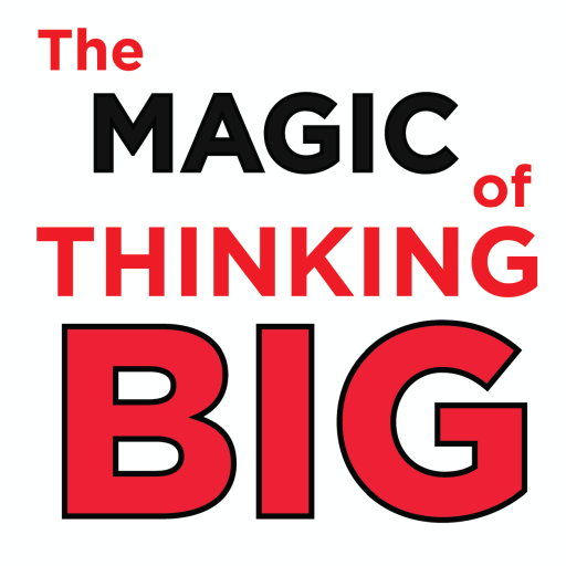 The Magic of Thinking Big