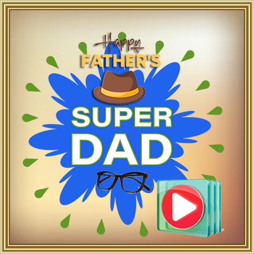 Father's Day Video Maker 2024