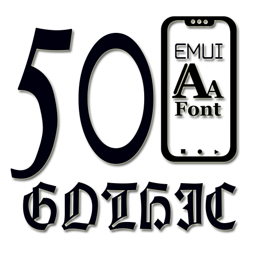 Gothic Fonts for Huawei / Honor / EMUI