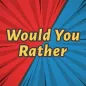 Would You Rather Classic Game