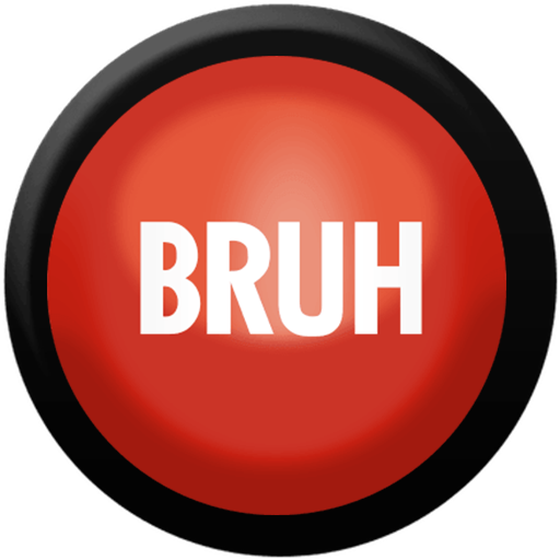 BRUH Button