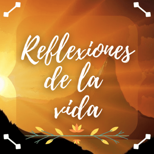 Reflexiones de la vida