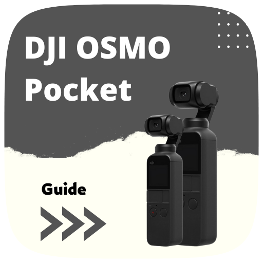 DJI OSMO Pocket Guide