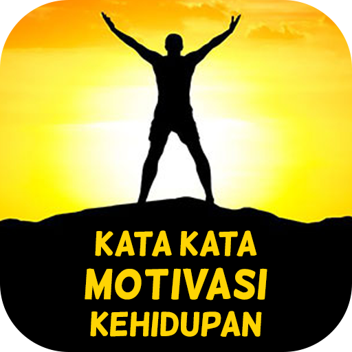 Kata Kata Motivasi Kehidupan