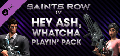 Saints Row IV - Hey Ash Whatcha Playin? Pack