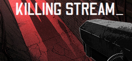 Killing Stream