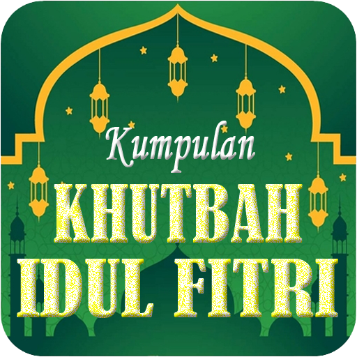 Kumpulan Khutbah Idul Fitri