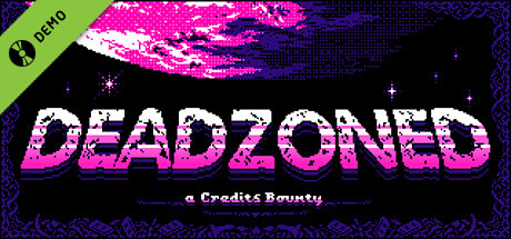 Deadzoned: A Credits Bounty Demo