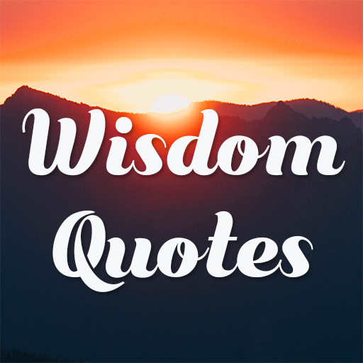 Wisdom Quotes: Wise Words