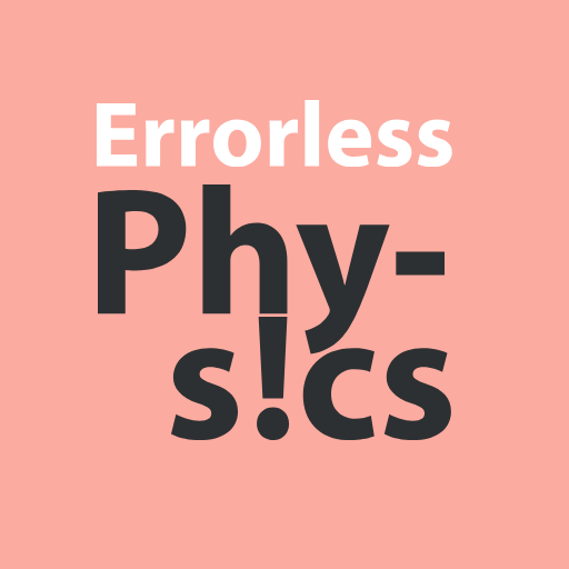 ERRORLESS PHYSICS - NEET & JEE