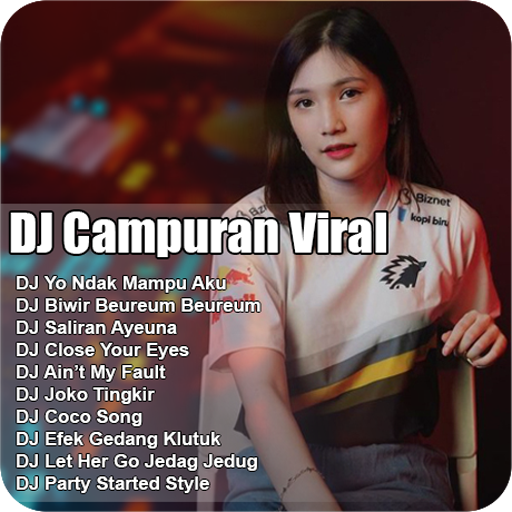 DJ Campuran Yang Lagi Viral