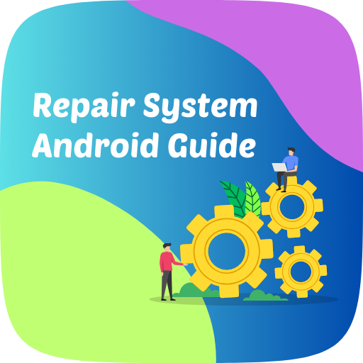 Repair System Android Guide