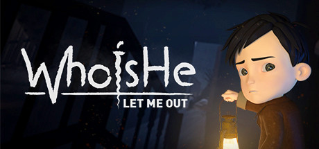 Who is He: Let Me Out