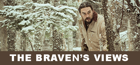 Braven: The Braven's Views