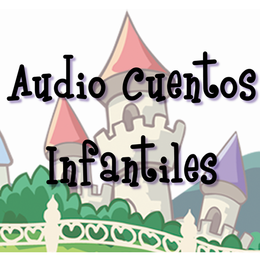 Audio Cuentos Infantiles Gratis