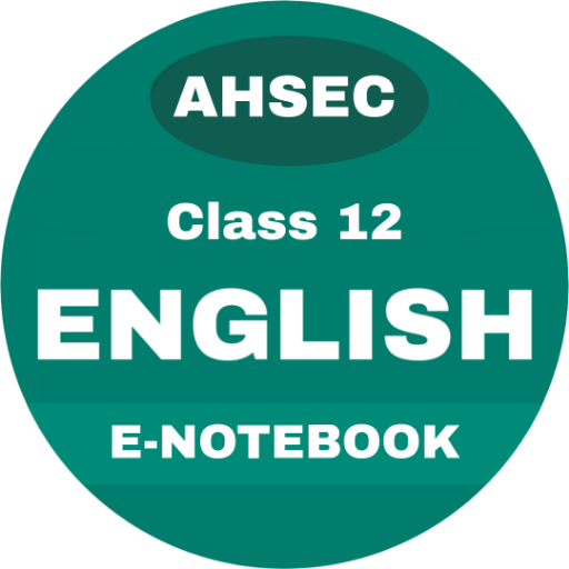 Class 12 HS English E-Notebook