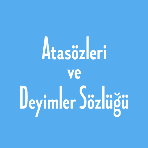 Atasözleri ve Deyimler Sözlüğü