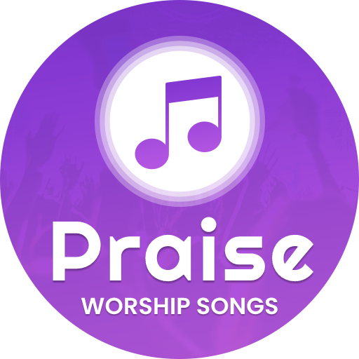 Praise and Worship Songs