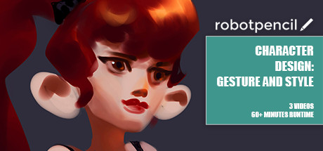 Robotpencil Presents: Character Design - Gesture and Style