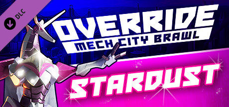 Override: Mech City Brawl - Stardust DLC
