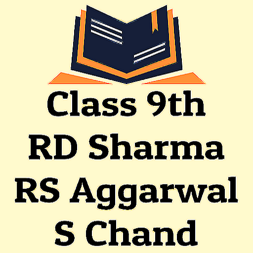 RD Sharma ,RS Aggarwal , S Chand Class 9 Solutions