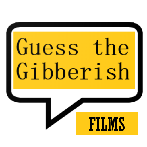 Guess the gibberish - (movie)