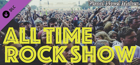 Visual Novel Maker - ALL TIME ROCK SHOW