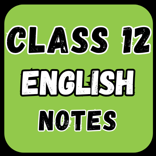 Class 12 English NCERT Notes