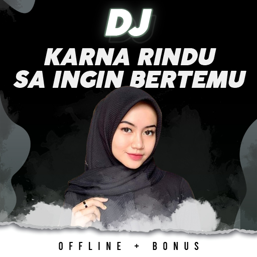 Lagu Dj Karna Rindu Offline