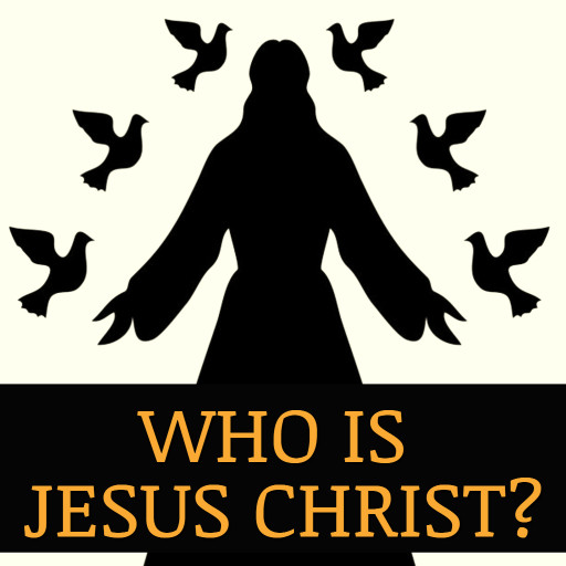 Who Is Jesus Christ