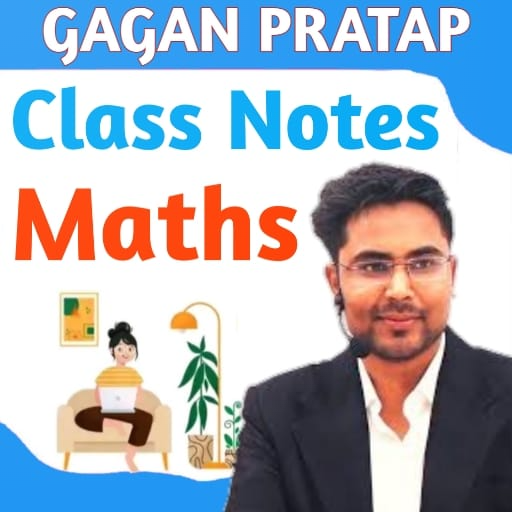 Gagan Pratap Math Class Notes