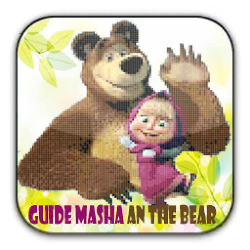 Guide Masha And The Bear