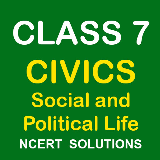 Class 7 Civics Social and Poli