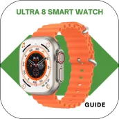 Ultra 8 Smart Watch Guide