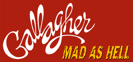 Gallagher: Mad As Hell