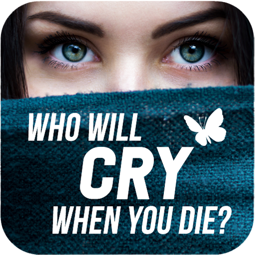 Who Will Cry When You Die