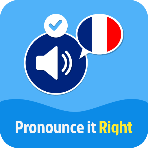 Pronounce it Right - French