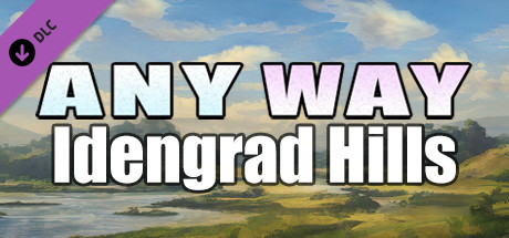 AnyWay! - Idengrad Hills!