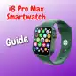 i8 Pro Max Smartwatch Guide