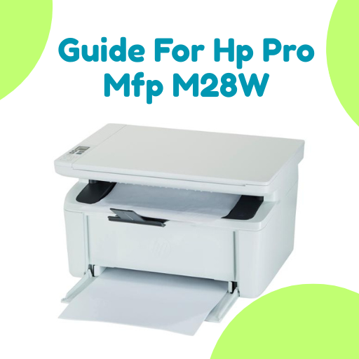 HP Laserjet Pro MFP M28W Guide