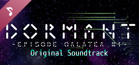 Dormant - Episode Galatea #1 - Original Soundtrack