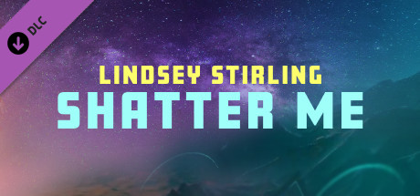 Synth Riders: Lindsey Stirling - "Shatter Me"