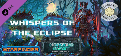 Fantasy Grounds - Starfinder RPG - Starfinder Adventure Path #42: Whispers of the Eclipse (Horizons 