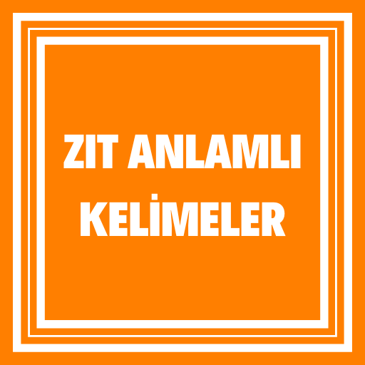 ZIT ANLAMLI KELİMELER