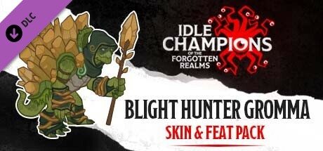 Idle Champions - Blight Hunter Gromma Skin & Feat Pack