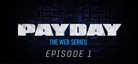 PAYDAY: The Web Series: First World Bank