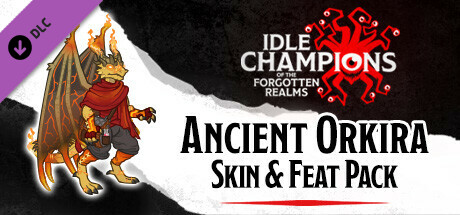  Idle Champions - Ancient Orkira Skin & Feat Pack