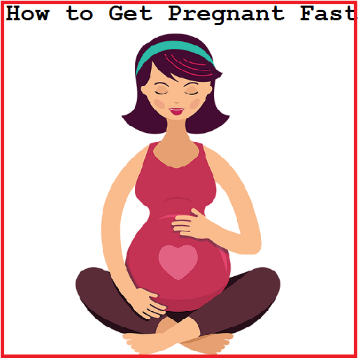 How to Get Pregnant Fast