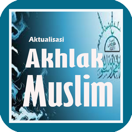 Aktualisasi Akhlak Muslim